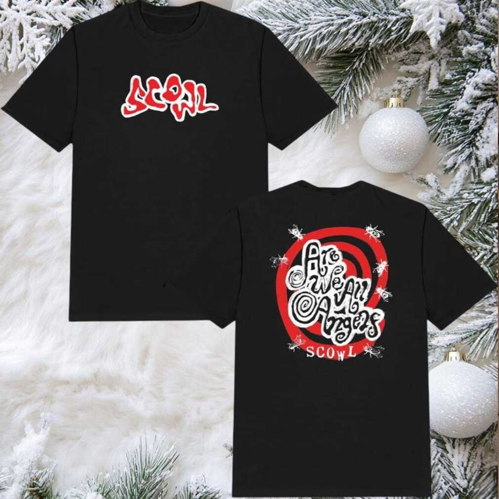 Scowl Store Are We All Angels 2025 New Two Sided Shirt Scowl Store Are We All Angels 2025 New Two Sided Shirt