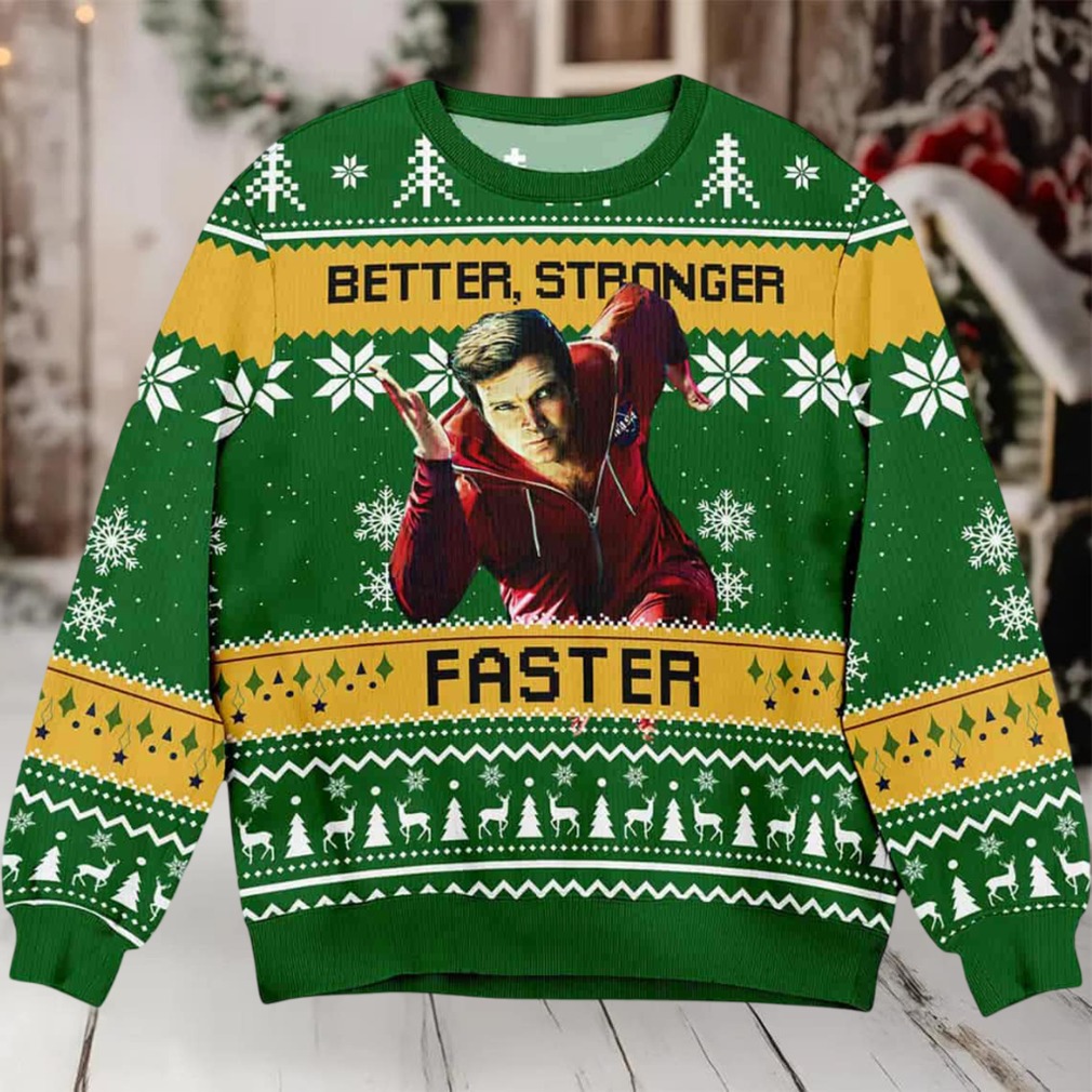 Six Million Dollar Man Better Stronger Faster Ugly Christmas Sweater Six Million Dollar Man Better Stronger Faster Ugly Christmas Sweater