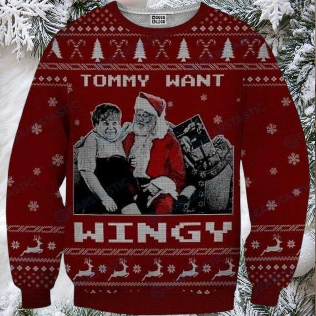 Tommy Want Wingy Tommy Boy For Unisex Ugly Christmas Sweater, All Over Print Sweatshirt Tommy Want Wingy Tommy Boy For Unisex Ugly Christmas Sweater, All Over Print Sweatshirt