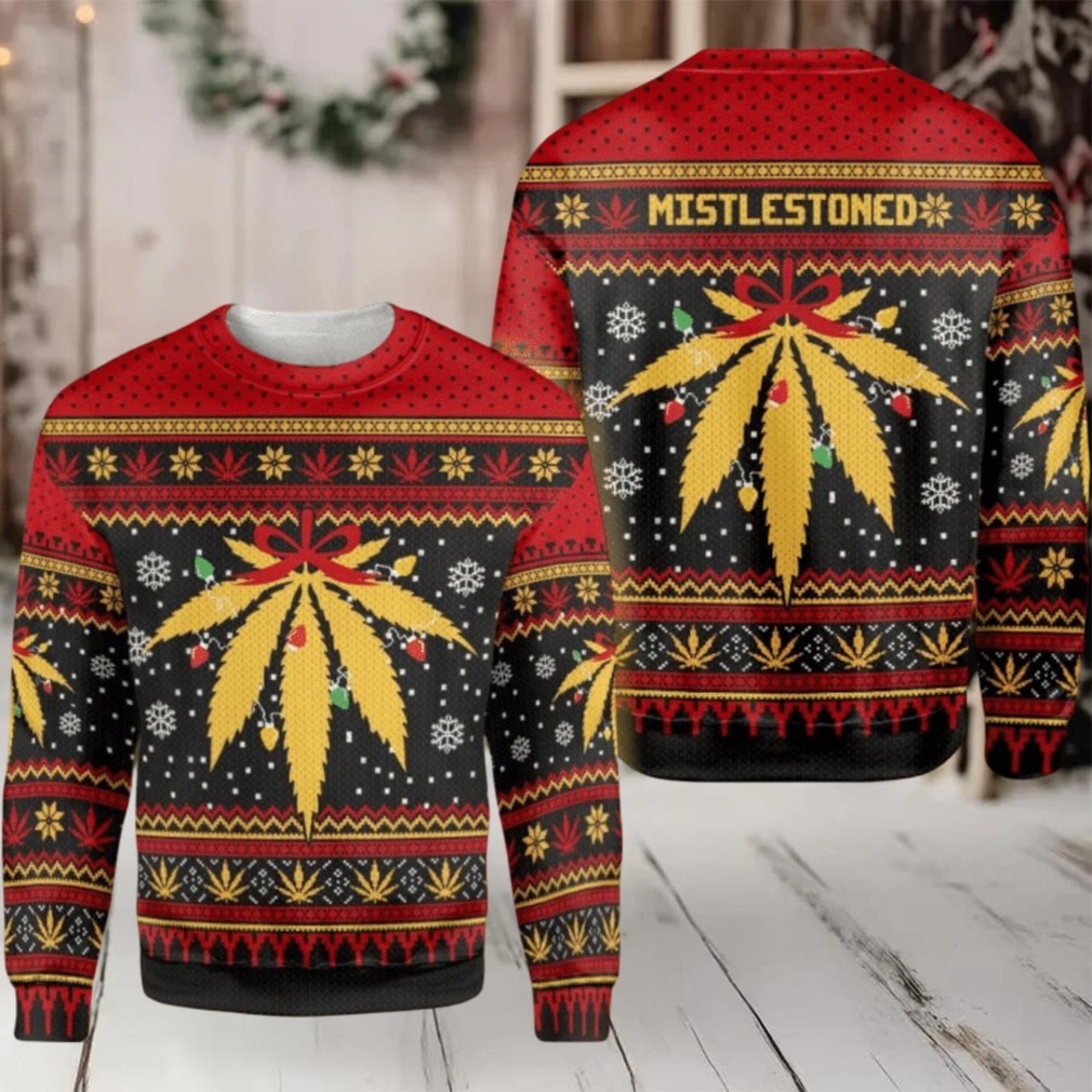 Ugly Sweater Weed Mistlestoned Ugly Christmas Sweater