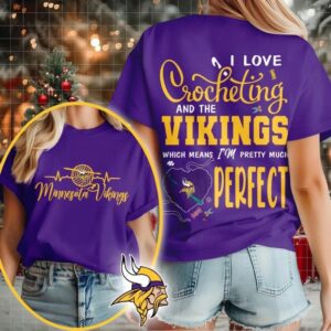 Minnesota Vikings NFL I Love Crocheting And The Which Means I’m Pretty Much Perfect Shirt
