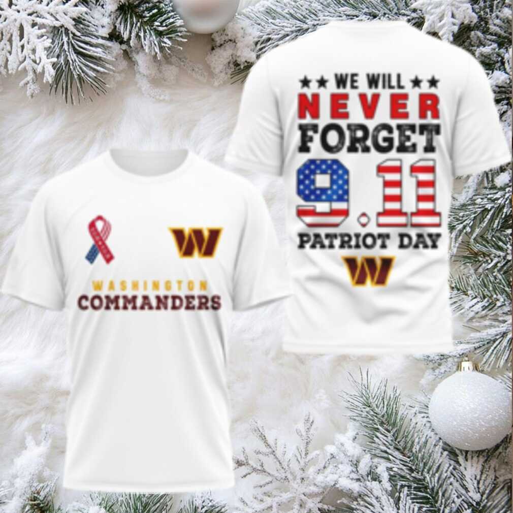 Washington Commanders We Will Never Forget 9.11 Patriot Day Shirt