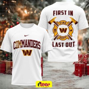Washington Commanders football fire dept first in last out 2 sided t shirt
