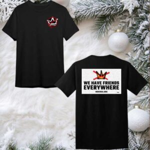 We Have Friends Everywhere No Kings In America 2025 New 2 Sided Shirt