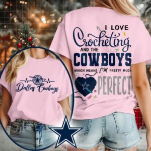 Dallas Cowboys NFL I Love Crocheting And The Which Means I’m Pretty Much Perfect Shirt