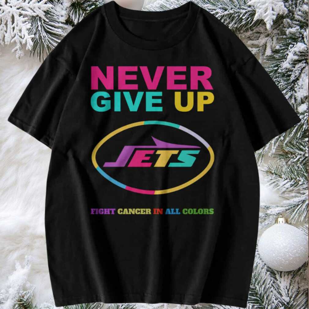 New York Jets Never Give Up Fight Cancer in All Colors T shirt