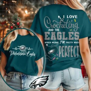 Philadelphia Eagles NFL I Love Crocheting And The Which Means I’m Pretty Much Perfect Shirt