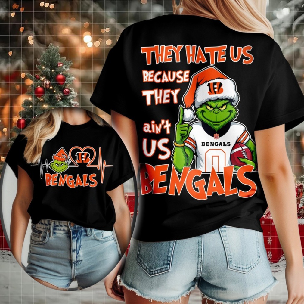 Cincinnati Bengals Grinch Santa They Hate Us Because They Ain’t Us Merry Christmas Shirt