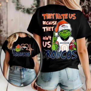 Denver Broncos Grinch Santa They Hate Us Because They Ain’t Us Merry Christmas Shirt
