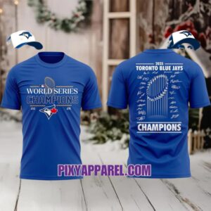 2025 Toronto Blue Jays Champions T Shirt, Hoodie
