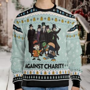 Against Charity Ugly Christmas Sweatshirt