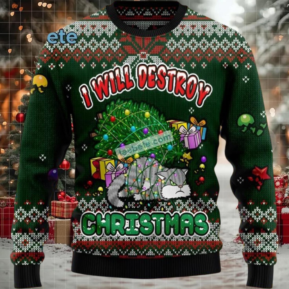 Black Cat Mom I Will Destroy Christmas Funny Ugly Sweater