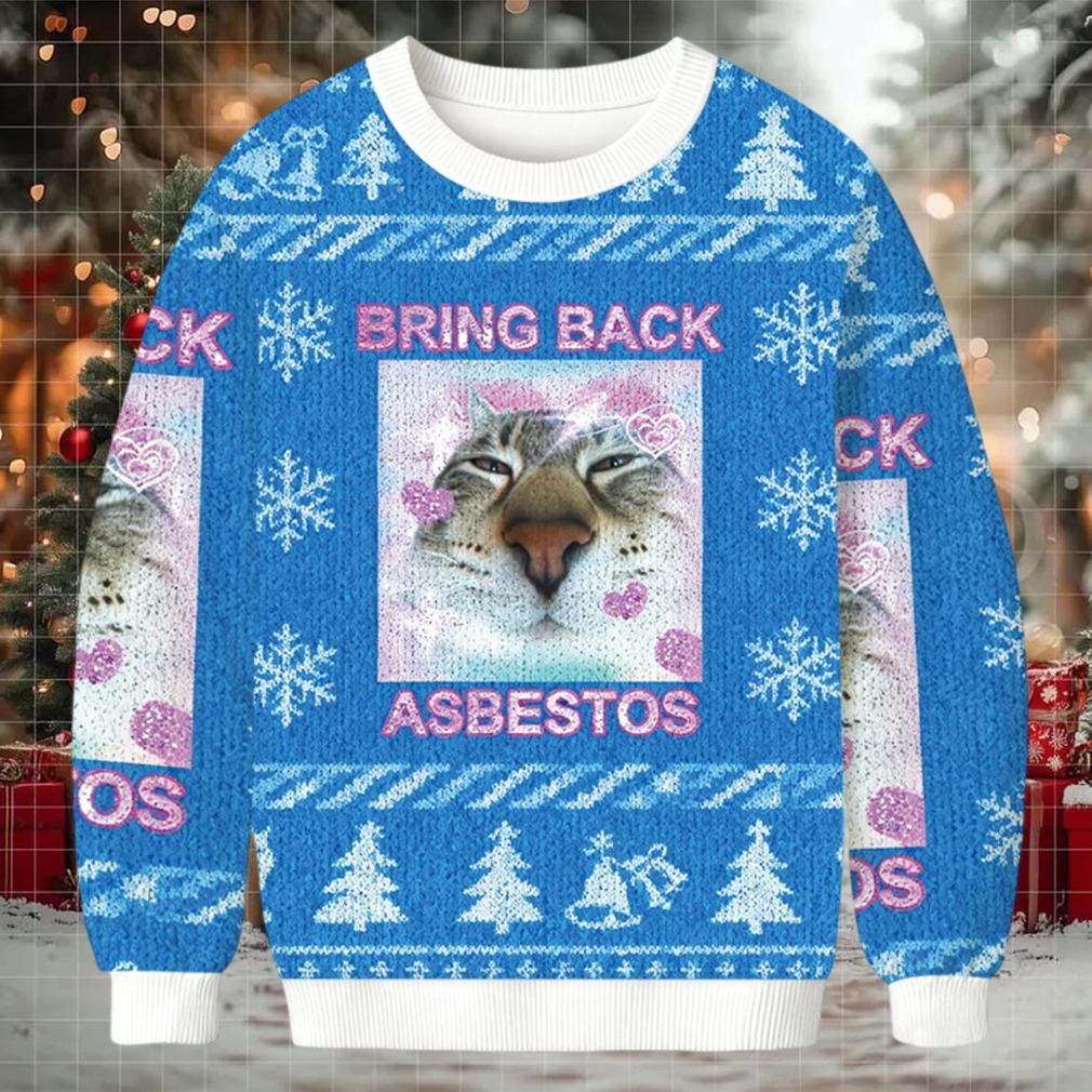 Bring Back Asbestos Christmas Ugly Sweatshirt