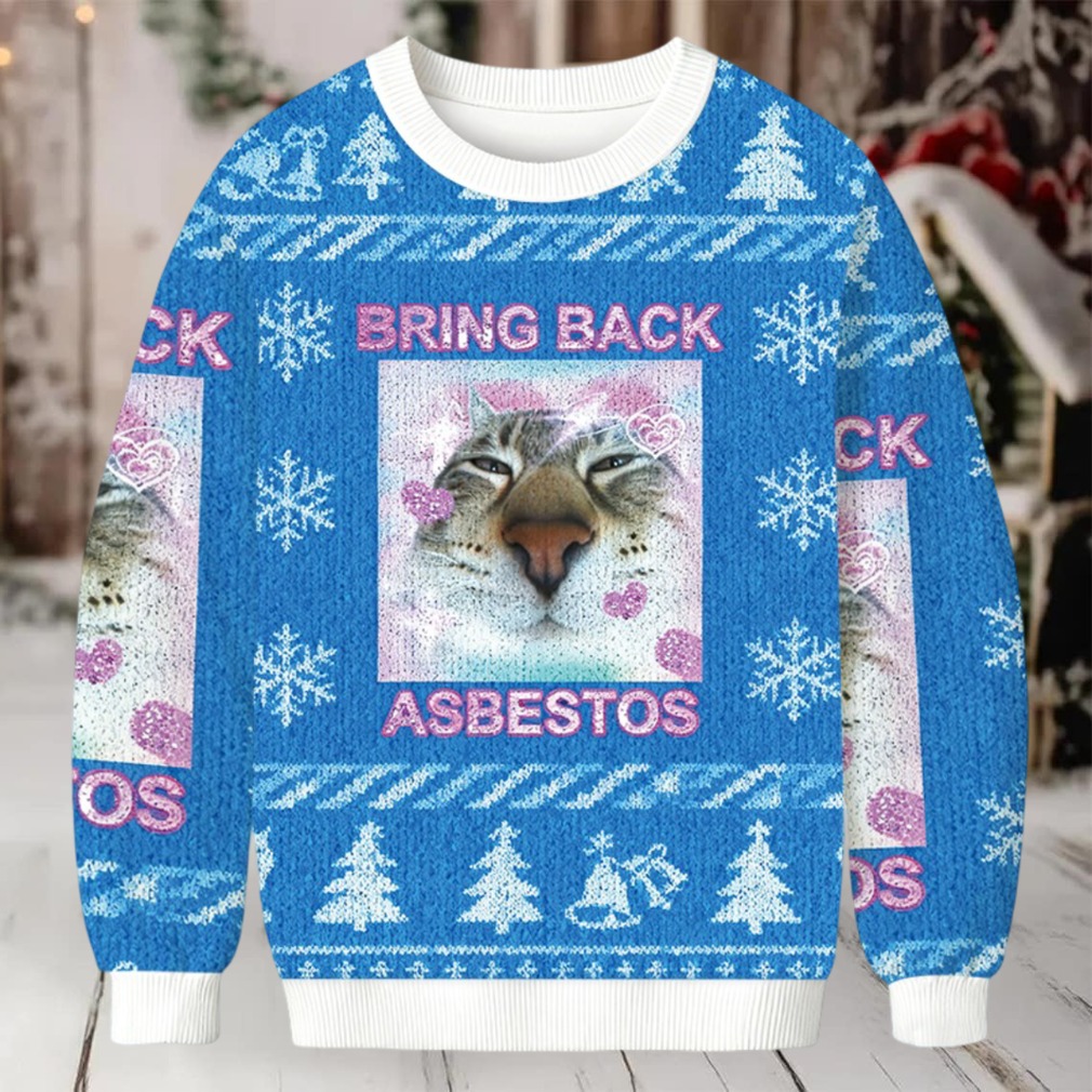 Bring Back Asbestos Christmas Ugly Sweatshirt