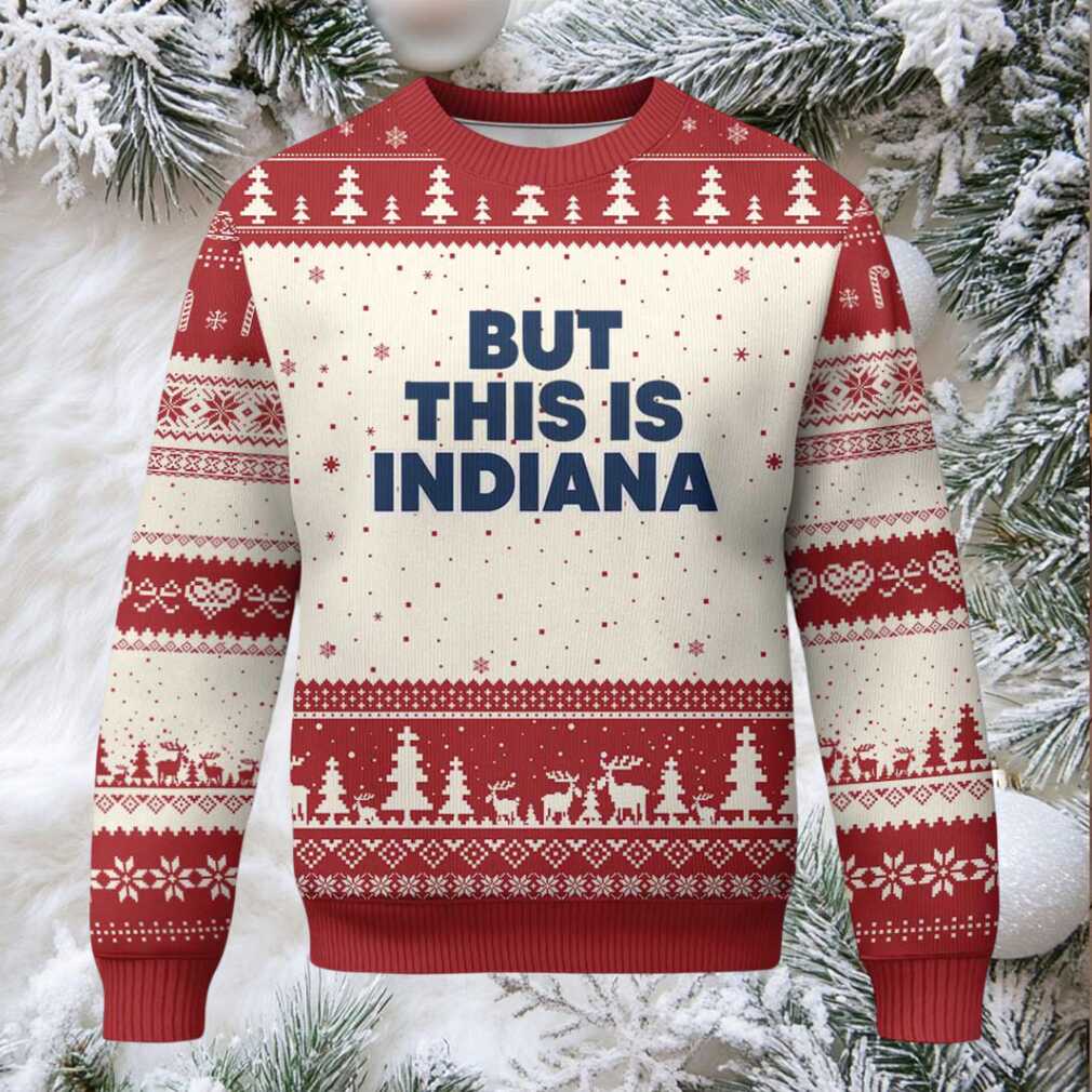 But This Is Indiana Ugly Christmas Sweater Hoosier Basketball Fans Bold Blue and Gold But This Is Indiana Ugly Christmas Sweater Hoosier Basketball Fans Bold Blue and Gold