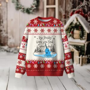 Bye Buddy Hope You Find Your Dad Christmas Ugly Sweater