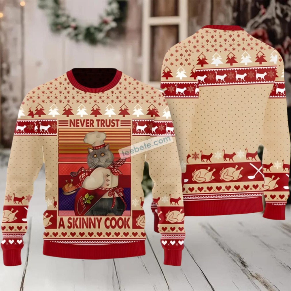 Cat Never Trust A Skinny Cook Ugly Christmas Sweaters Couples Cat Never Trust A Skinny Cook Ugly Christmas Sweaters Couples