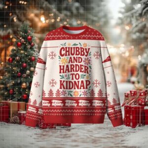 Chubby And Harder To Kidnap Christmas Ugly Sweater