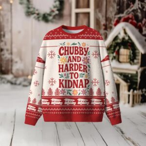 Chubby And Harder To Kidnap Christmas Ugly Sweater