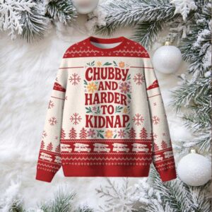 Chubby And Harder To Kidnap Christmas Ugly Sweater