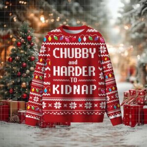 Chubby And Harder To Kidnap Christmas Ugly Sweaters Chubby And Harder To Kidnap Christmas Ugly Sweaters