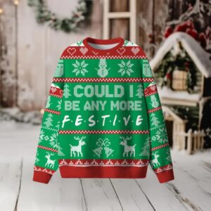 Could I Be Any More Festive Ugly Sweater