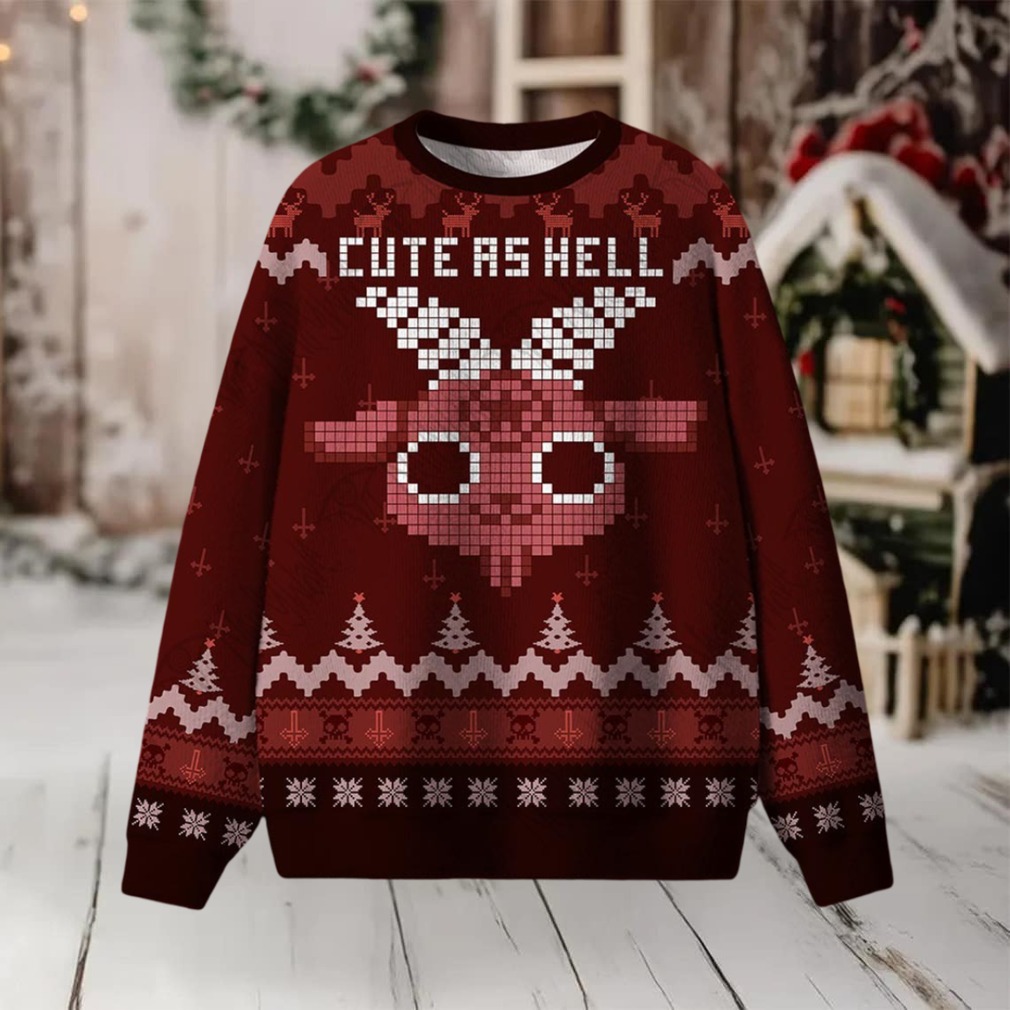 Cute as Hell Ugly Sweatshirts