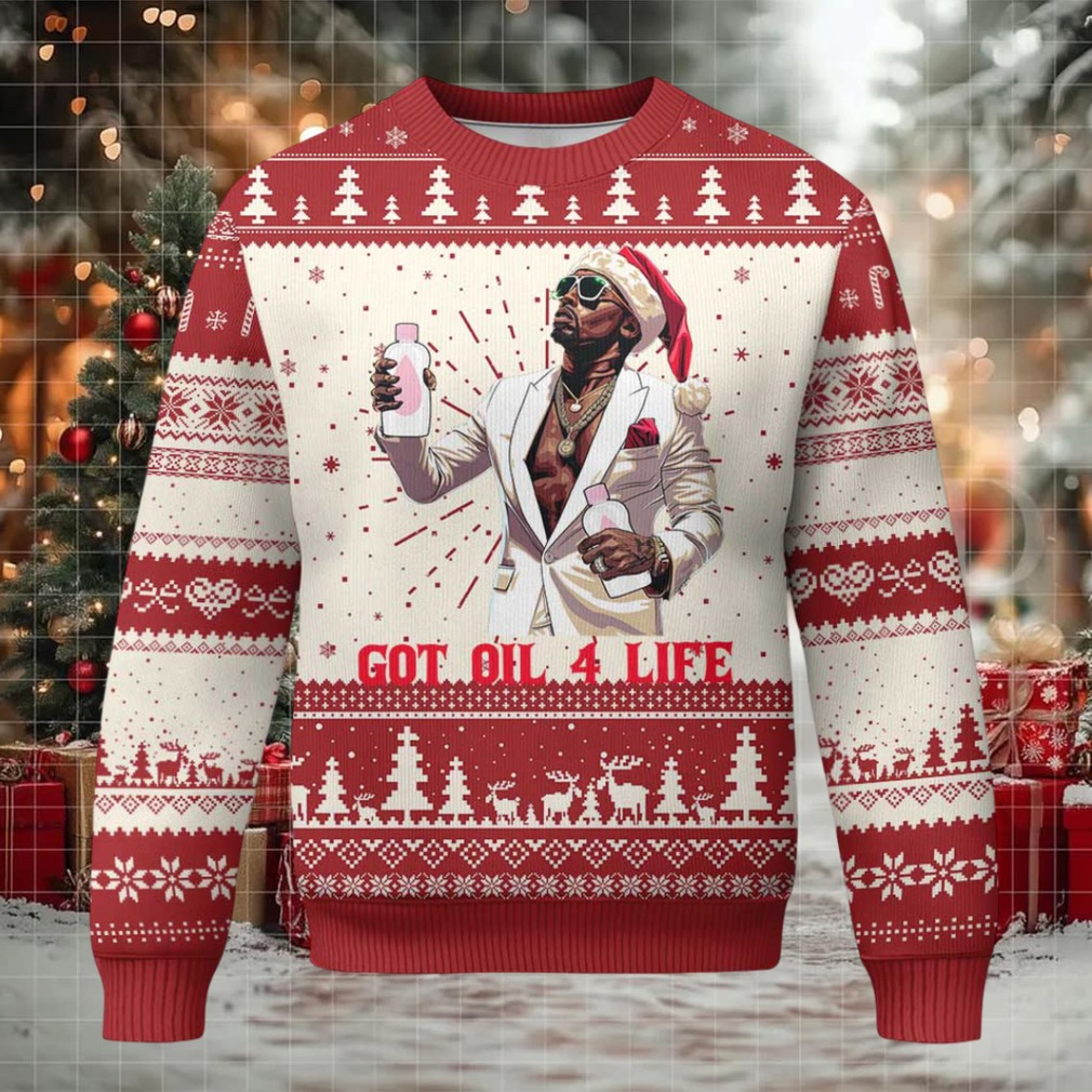 Funny Dirty Hiphop Xmas Ugly Christmas Sweater Got Oil 4 Life Diddy Party