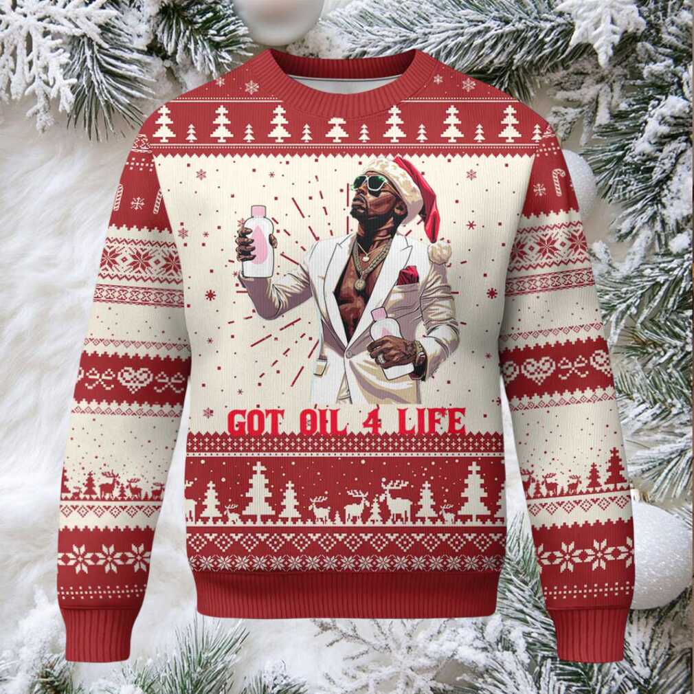 Funny Dirty Hiphop Xmas Ugly Christmas Sweater Got Oil 4 Life Diddy Party