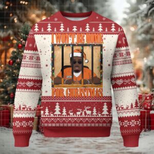 Funny Xmas Diddy Party Ugly Christmas Sweater I Won't Be Home For Christmas