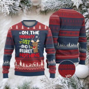 Funny Xmas Ugly Christmas Sweater On The List Of Naughty And I Regret Nothing Reindeer