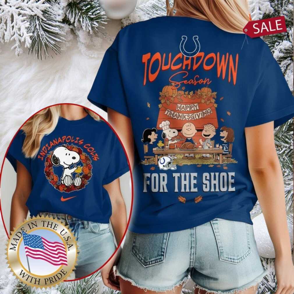 Indianapolis Colts NFL Snoopy Peanuts Touchdown Season Happy Thanksgiving Shirt Indianapolis Colts NFL Snoopy Peanuts Touchdown Season Happy Thanksgiving Shirt