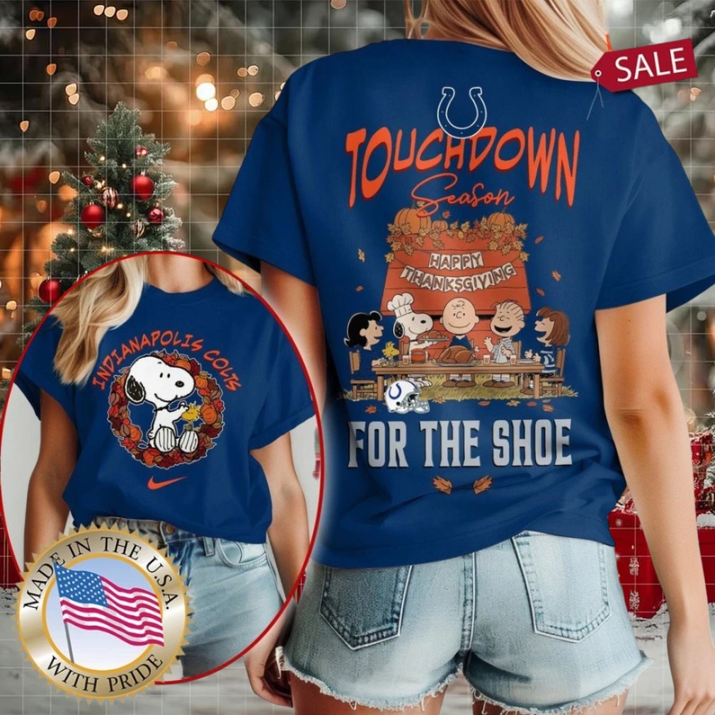 Indianapolis Colts NFL Snoopy Peanuts Touchdown Season Happy Thanksgiving Shirt Indianapolis Colts NFL Snoopy Peanuts Touchdown Season Happy Thanksgiving Shirt