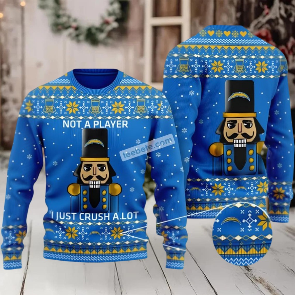 Los Angeles Chargers Not A Player I Just Crush Alot Ugly Sweater Christmas Party Blue