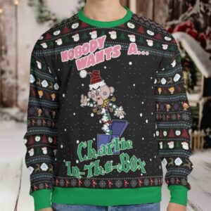 Nobody Wants A Charlie in The Box Ugly Christmas Sweatshirt