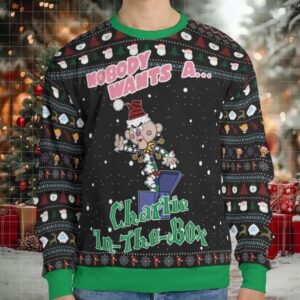 Nobody Wants A Charlie in The Box Ugly Christmas Sweatshirt