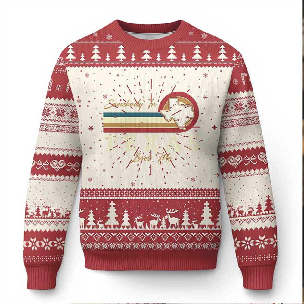 Somebody In Texas Loves Me Ugly Christmas Sweater for Texas lovers