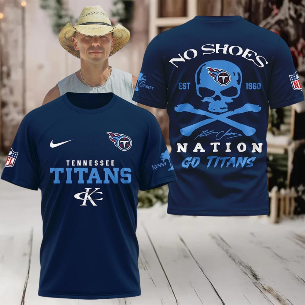Tennessee Titans Kenny Chesney No Shoes Nation Go Titans Hoodie T Shirt Tennessee Titans Kenny Chesney No Shoes Nation Go Titans Hoodie T Shirt