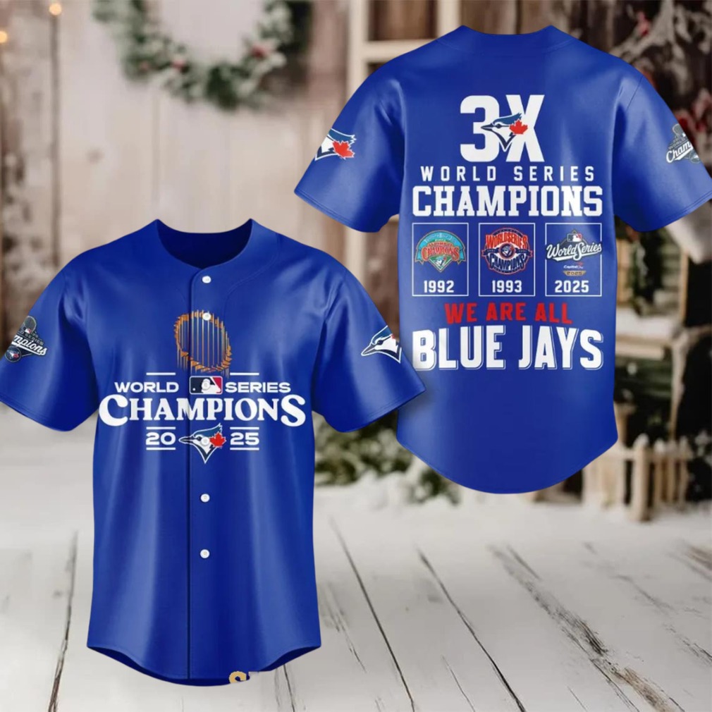 Toronto Blue Jays 3 Time World Series Champions 2025 Baseball Jersey Toronto Blue Jays 3 Time World Series Champions 2025 Baseball Jersey