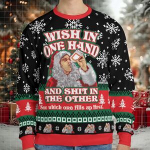 Wish In One Hand Ugly Christmas Sweatshirt